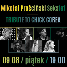 Mikołaj Prościński Sekstet | Tribute to Chick Corea