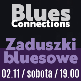 Blues Connections | Zaduszki bluesowe