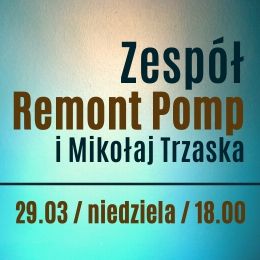 Remont Pomp i Mikołaj Trzaska