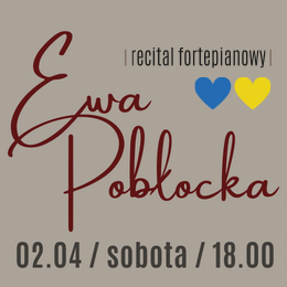 Ewa Pobłocka - recital fortepianowy