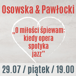 Osowska & Pawłocki - O miłości śpiewam: kiedy opera spotyka jazz
